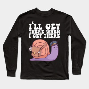 I'll Get There When I Get There - Mailman Gift Long Sleeve T-Shirt
